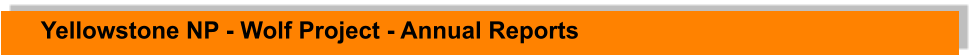 Yellowstone NP - Wolf Project - Annual Reports